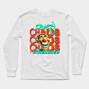 Crazy chaos unleashed Long Sleeve T-Shirt